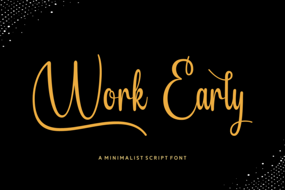 Work Early Font: Bold Script for Makers